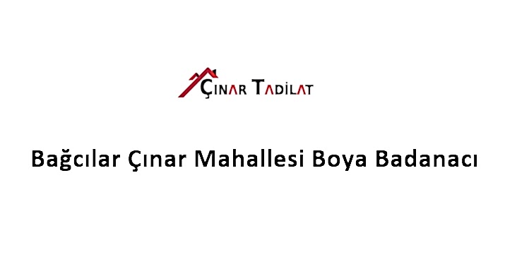 Bağcılar Çınar Mahallesi Boya Badanacı